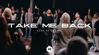 Take Me Back | Show Me Your Glory - Live At Chapel | Planetshakers Official Music Video