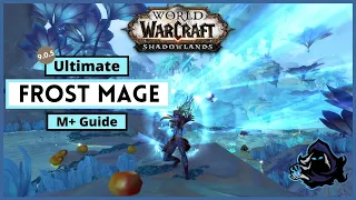Ultimate Frost Mage M+ Guide / Updated 9.0.5