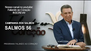 SALMOS 56 | Programa Falando ao Coração | Pr Gentil R.Oliveira.