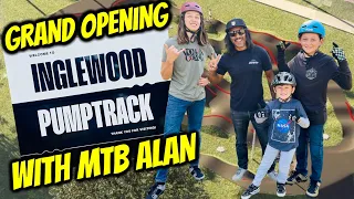 Inglewood Pump Track Grand Opening | With@mtb_alan | Eliot Jackson's Grow Cycling Foundation