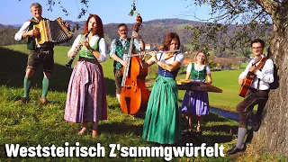 WESTSTEIRISCH Z'SAMMGWÜRFELT - Des is Deiner