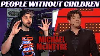 Michael McIntyre REACTION - People Without Children Have NO IDEA What It's Like!