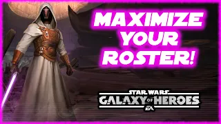 How To Get the MOST Out of Your Roster in Star Wars Galaxy of Heroes!