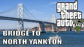 GTA 5 BRIDGE TO MODERN NORTH YANKTON