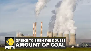 Greece to burn the double amount of coal, move to limit gas dependence on Russia | WION Climate