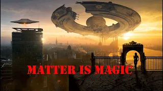 Terence McKenna, Matter Is Magic