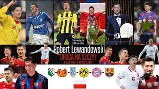 Robert Lewandowski Droga Na Szczyt| Film Motywacyjny