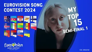 Eurovision 2024: Semi-final 1 - My Top 15 (Before the Rehearsals)