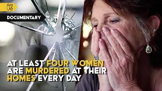 The Most Dangerous Place For a Woman | Private Violence | Full Documentary - Kurio