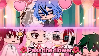 🌺Pass the flowers🌺||meme||✨OchaIida✨ ❤️todobakukirideku❤️