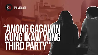 Anong Gagawin Kung Ikaw Yung Third Party