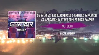 DV & LM vs. Bassjackers & D'Angello & Francis vs. Afrojack & Steve Aoki - No Flight (Gscar MashUp)
