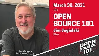 Open Source 101 - Jim Jagielski - Uber - OS101