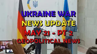 Ukraine War Update NEWS (20240521c): Geopolitics News