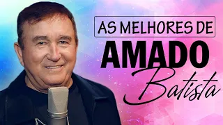 Amado Batista Greatest Hits 2024 Collection   Top 10 Hits Playlist Of All Time