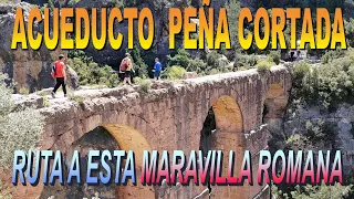 ACUEDUCTO ROMANO de PEÑA CORTADA (Valencia). Ruta saliendo desde la localidad de CALLES