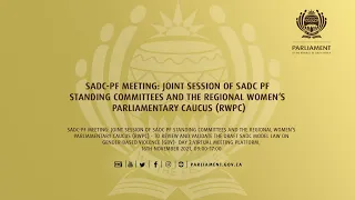 SADC-PF Meeting: Joint Session Of SADC PF Standing Committees And The Regional Women’s Parliament…