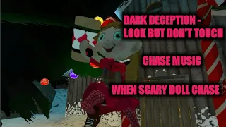 Dark Deception - Look but don't touch chase music when Scary Doll chase