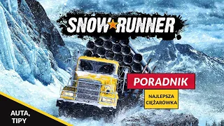 Poradnik do snowrunner najlepsza ciężarówka w grze na początku