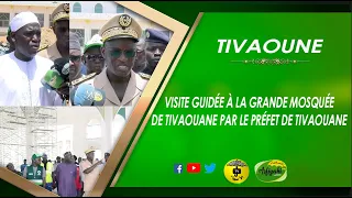 VISITE  GUIDEE DU PRÉFET DE TIVAOUANE À LA GRANDE MOSQUÉE DE TIVAOUANE