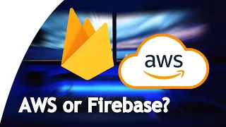 AWS vs Google Firebase | Which one to use & Why?