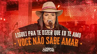 Lorena Cristine - Liguei Pra Te Dizer Que Eu Te Amo - Você Não Sabe Amar (DVD As Mió do Churrasco)