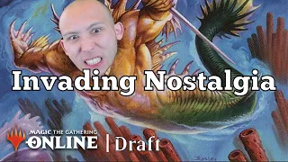 Invading Nostalgia | Invasion Block Draft | MTGO