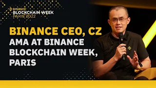 AMA with Binance CEO, CZ | Binance Blockchain Week | Paris 2022