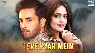 Tere Pyar Mein | Full Film | Affan Waheed And Sumbul Iqbal | A True Love Story | C4B1F