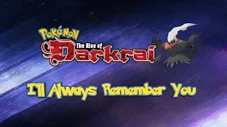 Pokémon I'll Always Remember You (With Lyrics)