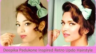 Deepika Padukone Inspired Retro Updo Hairstyle (Hindi)