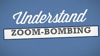 Understand: What is Zoom bombing?