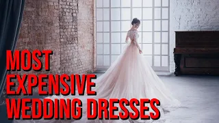 10 Most Expensive Wedding Dresses In The World