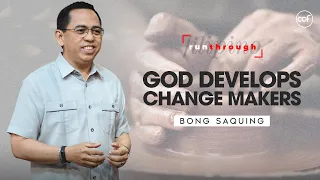 God Develops Change Makers | Bong Saquing | Run Through