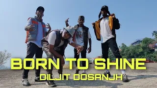 BORN TO SHINE | DILJIT DOSANJH | Kartik Raja Choreography