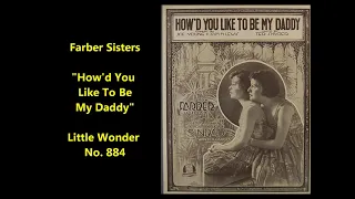 Farber Sisters "How'd You Like To Be My Daddy" Little Wonder No. 884