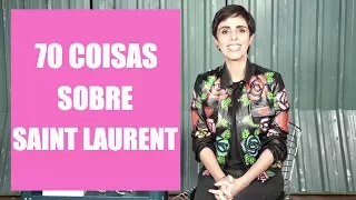 70 coisas que eu sei sobre Saint Laurent - Lilian Pacce