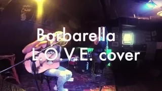 Barbarella Acoustic Jess Stone L.O.V.E. cover improvisation