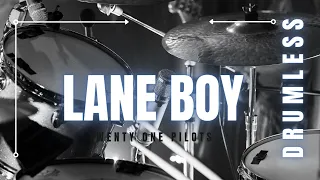 Twenty One Pilot - Lane boy (DRUMLESS)