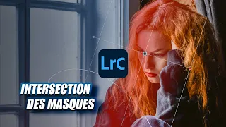 Lightroom Classic, le secret de l'intersection des masques