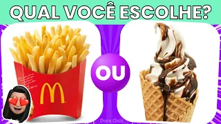 O Que Você Prefere Versão Comida - Qual Você Escolhe Versão Comida - QUIZ COMIDAS