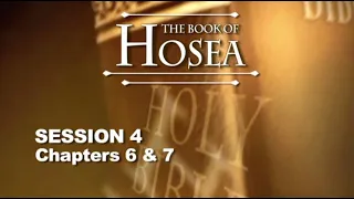 Chuck Missler - Hosea (Session 4) Chapters 6-7