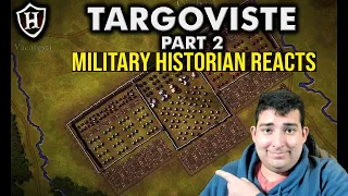 Military Historian Reacts - Battle Of Targoviste (Part 2/2) ⚔️ The Night Attack, 1462 AD