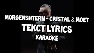 MORGENSHTERN - Cristal & МОЁТ (Lyrics, Текст песни, Караоке, Минус)