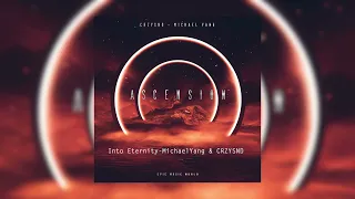 Into Eternity - Michael Yang & CRZYSND