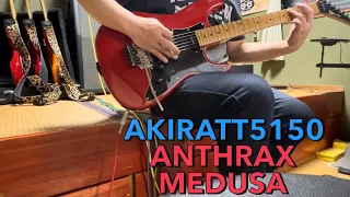 ANTHRAXのMEDUSAを弾いてみました。