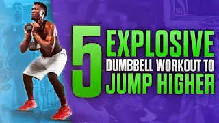 5 EXPLOSIVE Dumbbell Exercises To JUMP HIGHER 🚀 Increase Your Vertical Jump!