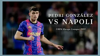 Pedri González vs Napoli (17/02/2022) ||FULL HD