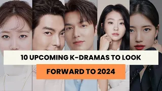 10 Upcoming K-Dramas to Look Forward To 2024