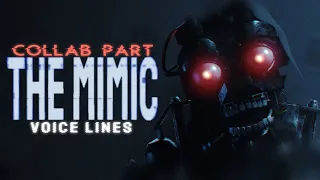 FNAF | THE MIMIC VOICELINES - COLLAB PART